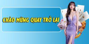 Ưu đãi chào mừng quay trở lại