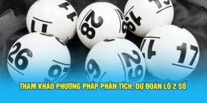 Tham khảo phương pháp phân tích, dự đoán lô 2 số