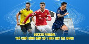 Giới thiệu Soccer Pingoal tại thể thao Jun88